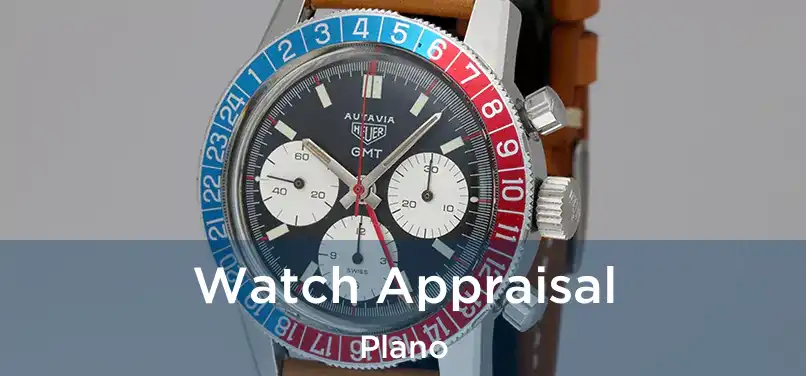  Watch Appraisal Plano