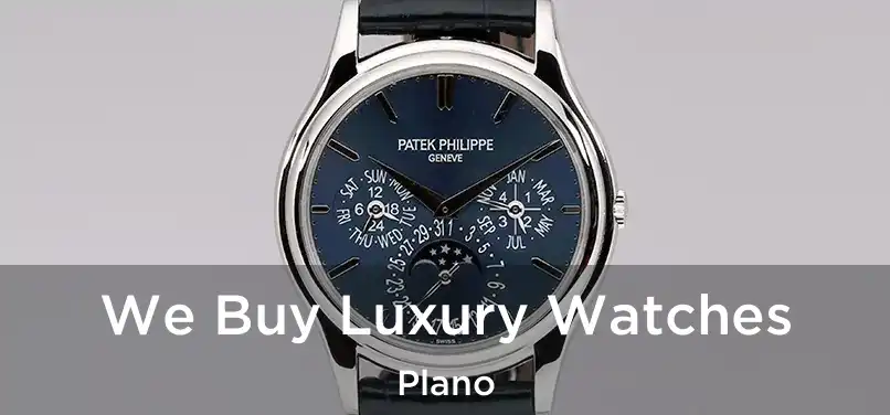  We Buy Luxury Watches Plano